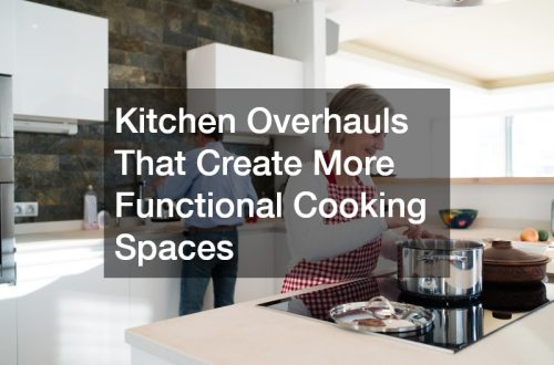 Kitchen Overhauls That Create More Functional Cooking Spaces