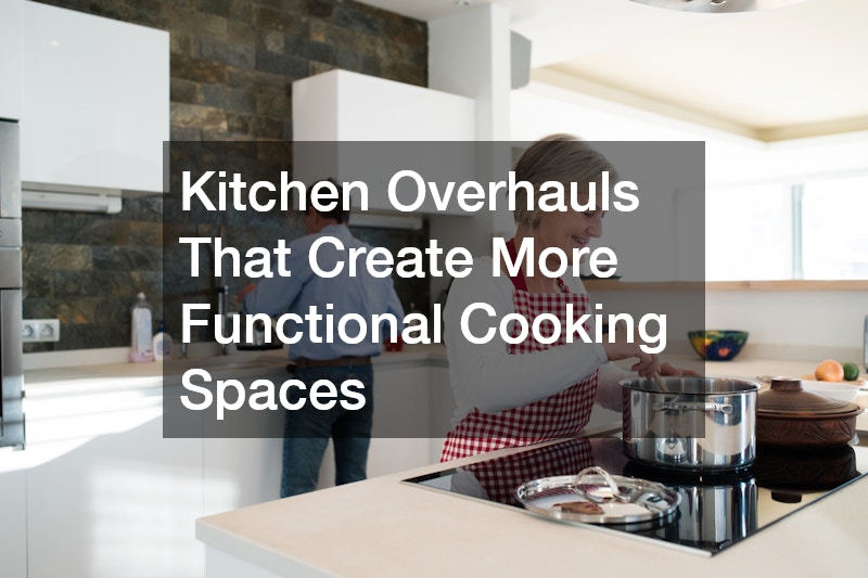 Kitchen Overhauls That Create More Functional Cooking Spaces